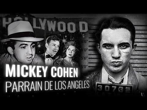 MICKEY COHEN : Baron du Crime de Los Angeles